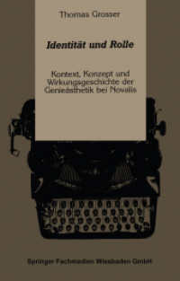 Identität und Rolle : Kontext, Konzept und Wirkungsgeschichte der Genieästhetik bei Novalis （Softcover reprint of the original 1st ed. 1991. 1991. 252 S. 252 S. 3）