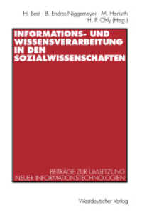 Informations- und Wissensverarbeitung in den Sozialwissenschaften : Beiträge zur Umsetzung neuer Informationstechnologien. Texte teilw. in engl. Sprache （1994. 623 S. 623 S. 60 Abb. 229 mm）