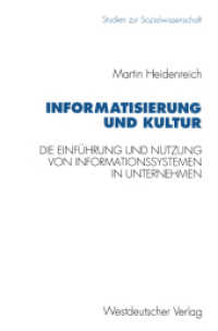 Informatisierung und Kultur : Die Einführung und Nutzung von Informationssystemen in italienischen, französischen und westdeutschen Unternehmen (Studien zur Sozialwissenschaft Bd.152) （1995. 312 S. 312 S. 1 Abb. 229 mm）