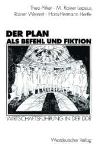 Der Plan als Befehl und Fiktion : Wirtschaftsführung in der DDR. Gespräche und Analysen （1995. 383 S. 383 S. 4 Abb. 235 mm）