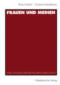 Frauen und Medien : Eine Synopse der deutschen Forschung （1995. 320 S. 320 S. 21 Abb. 210 mm）