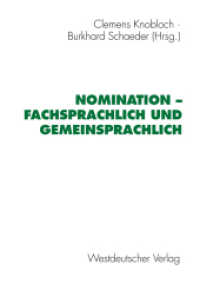 Nomination - fachsprachlich und gemeinsprachlich （2012. 267 S. 270 S. 210 mm）
