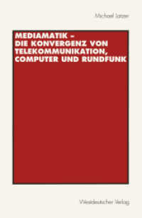 Mediamatik - Die Konvergenz von Telekommunikation, Computer und Rundfunk （1997. 285 S. 285 S. 22,5 cm）
