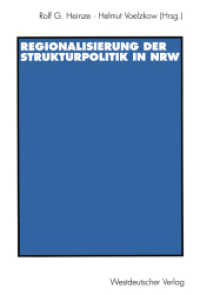 Regionalisierung der Strukturpolitik in Nordrhein-Westfalen （1997. 273 S. 273 S. 225 mm）