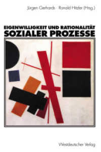 Eigenwilligkeit und Rationalität sozialer Prozesse : Festschrift zum 65. Geburtstag von Friedrich Neidhardt （1999. 477 S. 477 S. 229 mm）