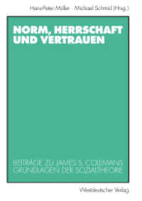 Norm, Herrschaft und Vertrauen : Beiträge zu James S. Colemans Grundlegung der Sozialtheorie （1998. 195 S. 195 S. 225 mm）