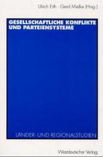 Gesellschaftliche Konflikte und Parteiensysteme : Länder- und Regionalstudien （2001. 337 S. 22,5 cm）