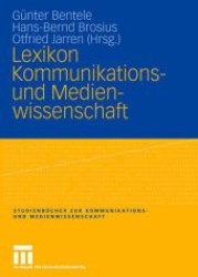 Lexikon Kommunikations- und Medienwissenschaft (Studienbücher zur Kommunikations- und Medienwissenschaft) （2006. 337 S. 24 cm）