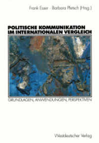Politische Kommunikation im internationalen Vergleich : Grundlagen, Anwendungen, Perspektiven （2003. 510 S. 510 S. 26 Abb. 210 mm）
