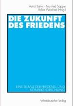 Die Zukunft des Friedens : Eine Bilanz der Friedens- und Konfliktforschung （Neuaufl. 2006. 434 S. 22,5 cm）