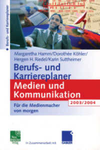 Berufs- und Karriereplaner Medien und Kommunikation 2003/2004 : Für die Medienmacher von morgen. In Zus.-Arb. mit Gabler （2003. 343 S. 343 S. 310 Abb. 210 mm）