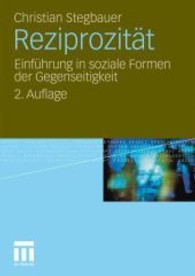 Reziprozität : Einführung in soziale Formen der Gegenseitigkeit (Netzwerkforschung) （2. Aufl. 2010. 154 S. 154S. 210 mm）