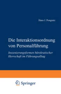 Die Interaktionsordnung von Personalführung : Inszenierungsformen bürokratischer Herrschaft im Führungsalltag （2003. 2003. 283 S. 283 S. 244 mm）