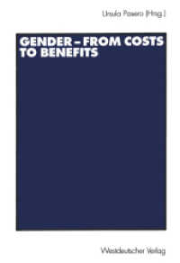 Gender - from Costs to Benefits : Beitr. z. Tl. in engl. Sprache （2003. 298 S. 298 S. 1 Abb. 225 mm）