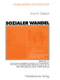Sozialer Wandel. Bd.2 Sozialer Wandel (Studienskripten zur Soziologie) （2003. 437 S. 468 S. 17 Abb. 190 mm）