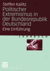 Politischer Extremismus in der Bundesrepublik Deutschland : Eine Einführung (Lehrbuch) （2004. 258 S. 259 S. 3 Abb. 210 mm）