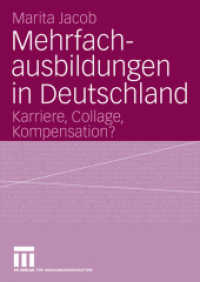 Mehrfachausbildungen in Deutschland : Karriere, Collage, Kompensation? Diss. （2004. 287 S. 287 S. 8 Abb. 210 mm）