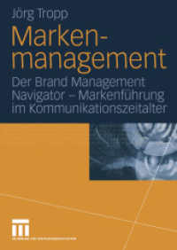 Markenmanagement : Der Brand Management Navigator - Markenführung im Kommunikationszeitalter （2004. 310 S. 310 S. 240 mm）