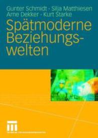 Sptmoderne Beziehungswelten : Report ber Partnerschaft Und Sexualitt in Drei Generationen