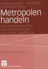 Metropolen handeln : Einzelhandel zwischen Internationalisierung und lokaler Regulierung (Stadtforschung aktuell 101) （2005. 151 S. 151 S. 1 Abb. 210 mm）
