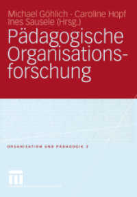 Pädagogische Organisationsforschung (Organisation und Pädagogik 3) （2005. 230 S. 246 S. 2 Abb. 210 mm）