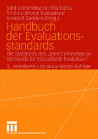 Handbuch der Evaluationsstandards : Die Standards des 'Joint Commitee on Standards for Educational Evaluation' （3., erw. u. aktualis. Aufl. 2006. 362 S. 362 S. 24 cm）