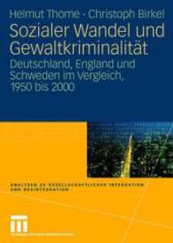 Sozialer Wandel Und Gewaltkriminalitt : Deutschland, England Und Schweden Im Vergleich, 1950 Bis 2000 (Analysen Zu Gesellschaftlicher Integration Und