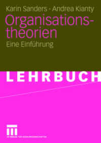 Organisationstheorien : Eine Einführung. Lehrbuch （2006. 308 S. 308 S. 210 mm）