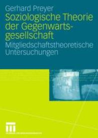 Soziologische Theorie Der Gegenwartsgesellschaft : Mitgliedschaftstheoretische Untersuchungen