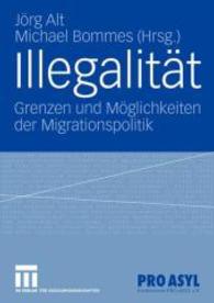 Illegalität : Grenzen und Möglichkeiten der Migrationspolitik （2006）