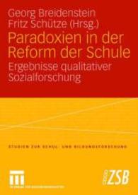 Paradoxien in der Reform der Schule : Ergebnisse qualitativer Sozialforschung (Studien zur Schul- und Bildungsforschung)