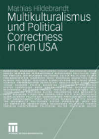 Multikulturalismus und Political Correctness in den USA （2005. 551 S. 551 S. 2 Abb. 240 mm）