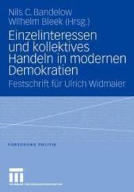 Einzelinteressen und kollektives Handeln in modernen Demokratien : Festschrift für Ulrich Widmaier (Forschung Politik)
