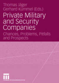 Private Military and Security Companies （2007. viii, 494 S. VIII, 494 p. 244 mm）