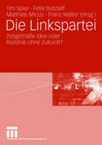 Die Linkspartei : Zeitgemäße Idee oder Bündnis ohne Zukunft? （2007）