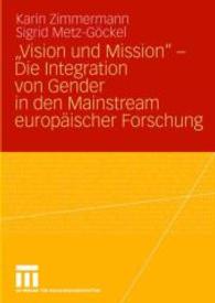 „Vision und Mission' - Die Integration von Gender in den Mainstream europäischer Forschung