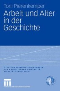 Arbeit und Alter in der Geschichte (Otto-von-Freising-Vorlesungen der 