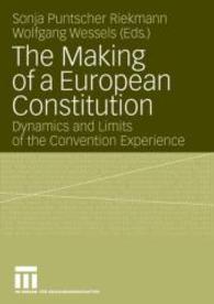 The Making of a European Constitution : Dynamics and Limits of the Convention Experience （2006. v, 263 S. 16 Tabellen. 21 cm）