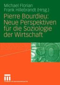 Pierre Bourdieu : Neue Perspektiven Fur Die Soziologie Der Wirtschaft