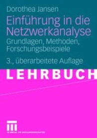 Einfhrung in Die Netzwerkanalyse : Grundlagen, Methoden, Forschungsbeispiele （3 Revised）