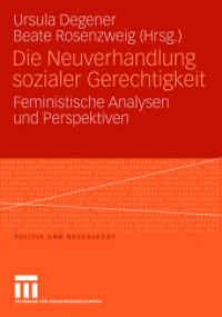 Die Neuverhandlung sozialer Gerechtigkeit : Feministische Analysen und Perspektiven (Politik und Geschlecht 18) （2006. 364 S. 364 S. 210 mm）