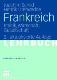 Frankreich : Politik, Wirtschaft, Gesellschaft (Grundwissen Politik) （2ND）