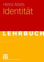 Identität : Über die Entstehung des Gedankens, dass der Mensch ein Individuum ist, den nicht leicht zu verwirklichenden Anspruch auf Individualität und die Tatsachem dass Identität in Zeiten der Individualisierung v (Lehrbuch) （2006. 497 S. 21 cm）