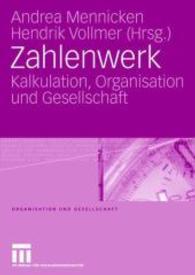 Zahlenwerk : Kalkulation, Organisation und Gesellschaft (Organisation und Gesellschaft)