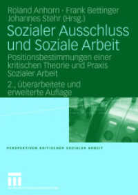 Sozialer Ausschluss und Soziale Arbeit : Positionsbestimmungen einer kritischen Theorie und Praxis Sozialer Arbeit (Perspektiven kritischer Sozialer Arbeit) （2ND）