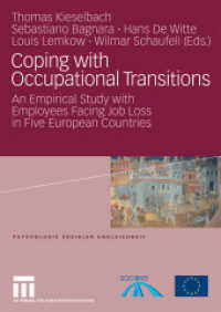 Coping with Occupational Transitions : An Empirical Study with Employees Facing Job Loss in Five European Countries (Psychologie sozialer Ungleichheit 13) （2009. 2009. 354 S. 354 S. 6 Abb. 240 mm）