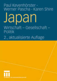 Japan : Wirtschaft, Gesellschaft, Politik （2. Aufl. 2009. 421 S. 421 S. 210 mm）