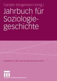 Jahrbuch Fur Soziologiegeschichte : Soziologisches Erbe: Georg Simmel - Max Weber - Soziologie Und Religion - Chicagoer Schule Der Soziologie