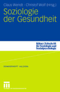 Soziologie der Gesundheit (Kölner Zeitschrift für Soziologie und Sozialpsychologie, Sonderhefte 46) （2006. 478 S. 478 S. 21 Abb. 240 mm）