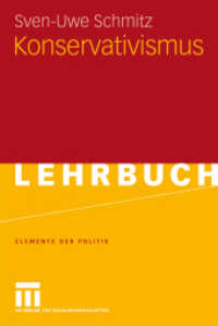 Konservativismus (Elemente der Politik) （2009. 170 S. 170 S. 12 Abb. 190 mm）